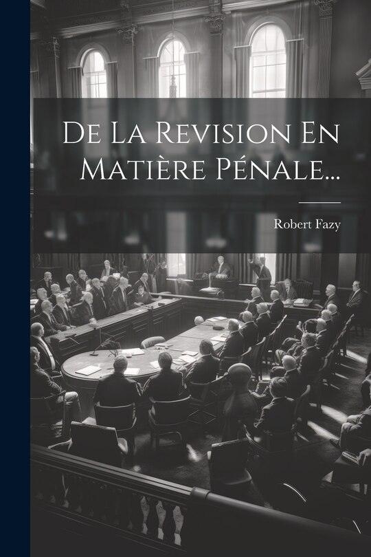 Front cover_De La Revision En Mati&egrave;re P&eacute;nale...