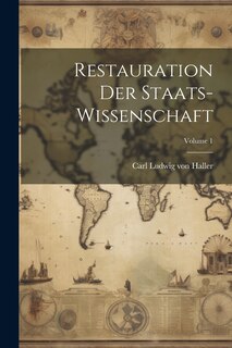 Front cover_Restauration Der Staats-wissenschaft; Volume 1