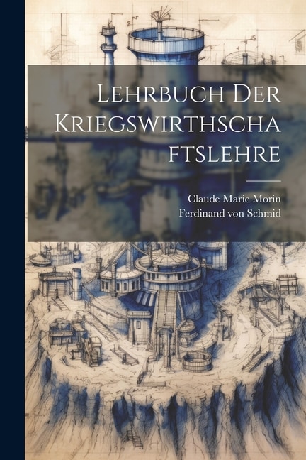 Lehrbuch Der Kriegswirthschaftslehre