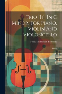 Front cover_Trio [ii], In C Minor, For Piano, Violin And Violoncello