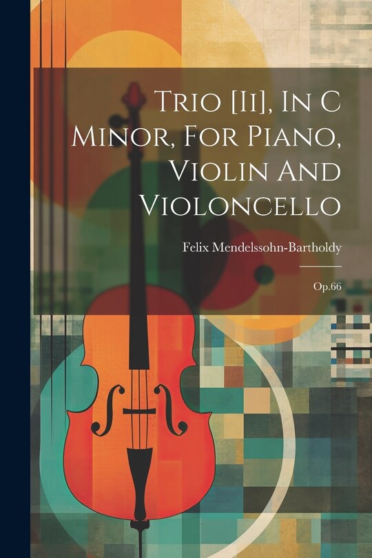 Front cover_Trio [ii], In C Minor, For Piano, Violin And Violoncello