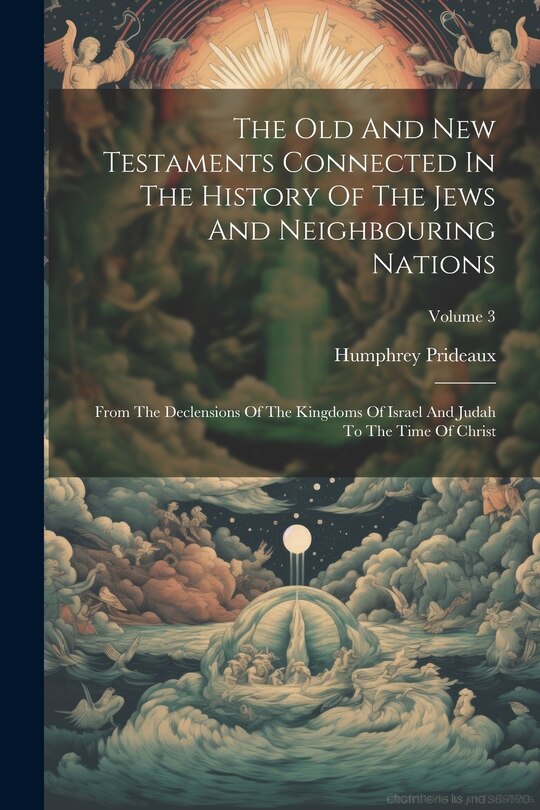 Couverture_The Old And New Testaments Connected In The History Of The Jews And Neighbouring Nations