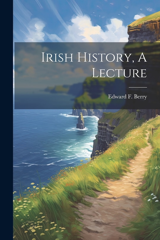 Front cover_Irish History, A Lecture