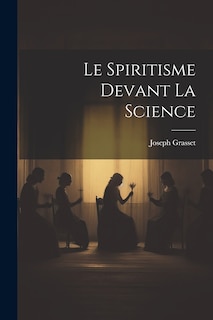 Couverture_Le Spiritisme Devant La Science