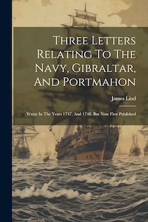 Couverture_Three Letters Relating To The Navy, Gibraltar, And Portmahon