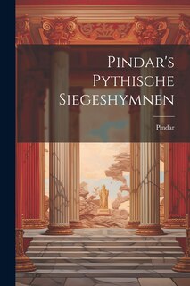 Front cover_Pindar's Pythische Siegeshymnen
