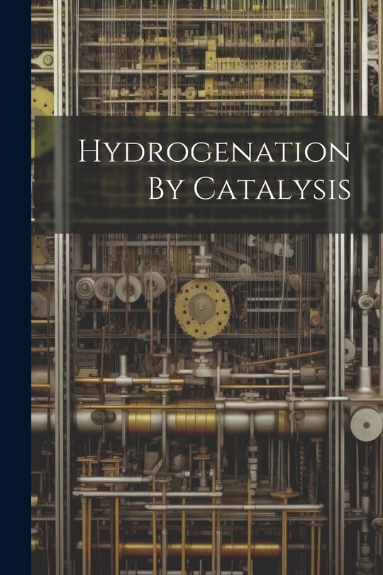 Front cover_Hydrogenation By Catalysis
