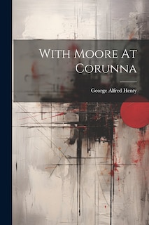 Front cover_With Moore At Corunna
