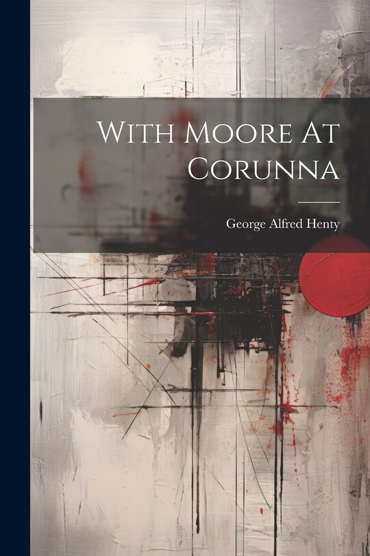 Front cover_With Moore At Corunna