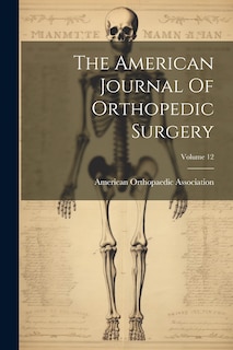 Front cover_The American Journal Of Orthopedic Surgery; Volume 12