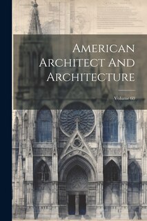 Couverture_American Architect And Architecture; Volume 60