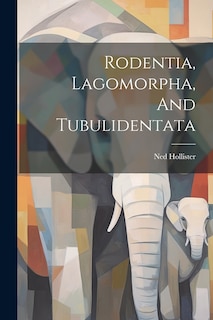 Couverture_Rodentia, Lagomorpha, And Tubulidentata