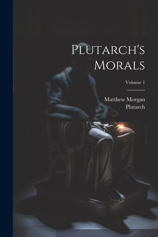 Front cover_Plutarch's Morals; Volume 1