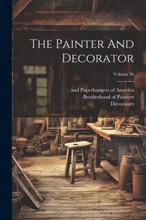 Couverture_The Painter And Decorator; Volume 36