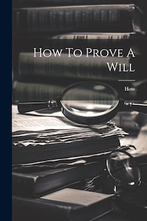 Couverture_How To Prove A Will