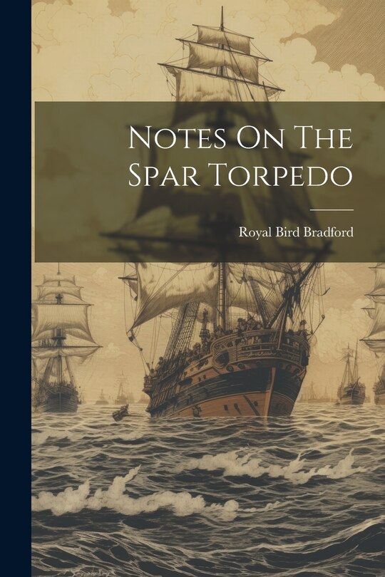 Couverture_Notes On The Spar Torpedo