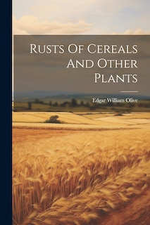 Front cover_Rusts Of Cereals And Other Plants