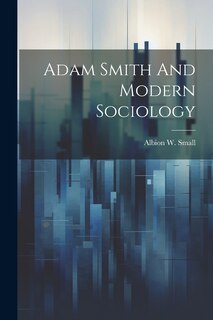 Front cover_Adam Smith And Modern Sociology