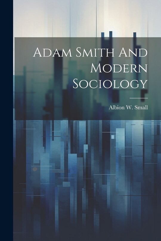 Front cover_Adam Smith And Modern Sociology