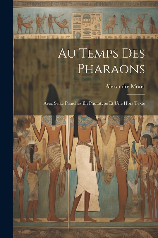 Front cover_Au Temps Des Pharaons