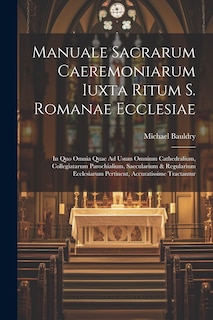 Couverture_Manuale Sacrarum Caeremoniarum Iuxta Ritum S. Romanae Ecclesiae