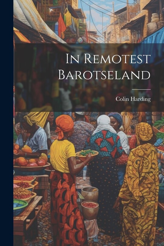 Front cover_In Remotest Barotseland
