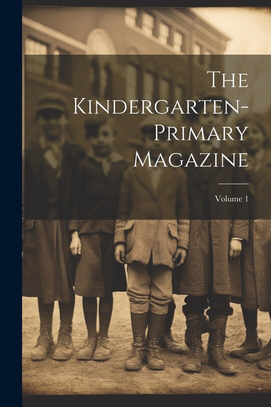 Front cover_The Kindergarten-primary Magazine; Volume 1