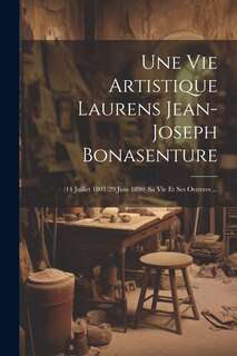 Front cover_Une Vie Artistique Laurens Jean-joseph Bonasenture