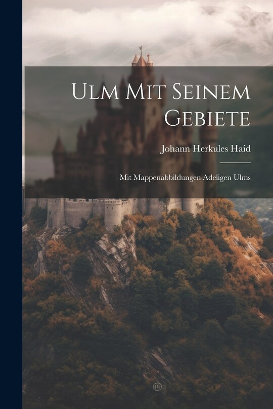 Front cover_Ulm Mit Seinem Gebiete