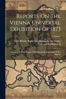 Couverture_Reports On The Vienna Universal Exhibition Of 1873