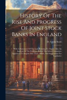 Front cover_History Of The Rise And Progress Of Joint Stock Banks In England