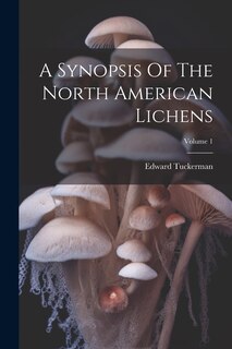 Couverture_A Synopsis Of The North American Lichens; Volume 1