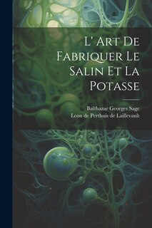 Front cover_L' Art De Fabriquer Le Salin Et La Potasse