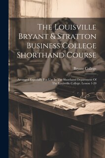 Couverture_The Louisville Bryant & Stratton Business College Shorthand Course
