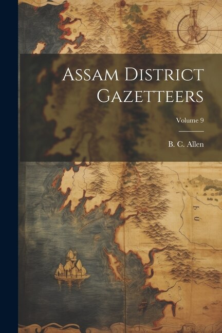 Front cover_Assam District Gazetteers; Volume 9