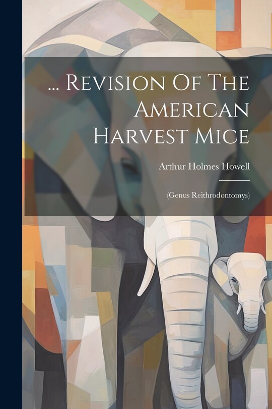 Front cover_... Revision Of The American Harvest Mice