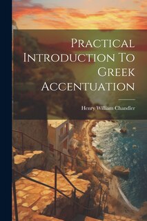 Front cover_Practical Introduction To Greek Accentuation