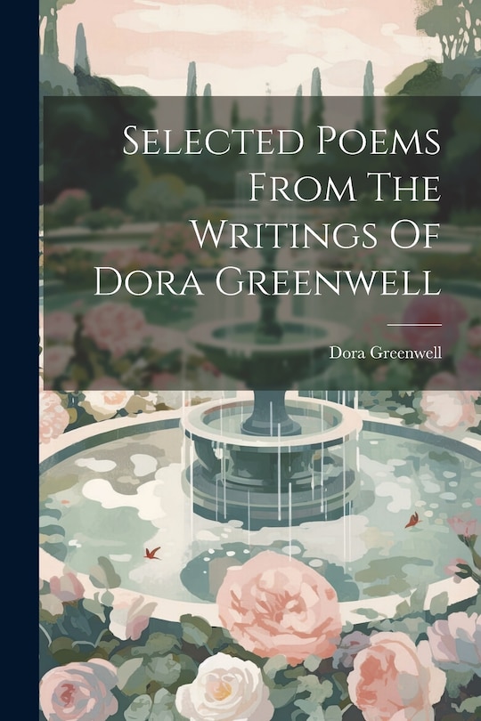 Front cover_Selected Poems From The Writings Of Dora Greenwell