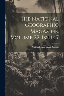 Front cover_The National Geographic Magazine, Volume 22, Issue 7