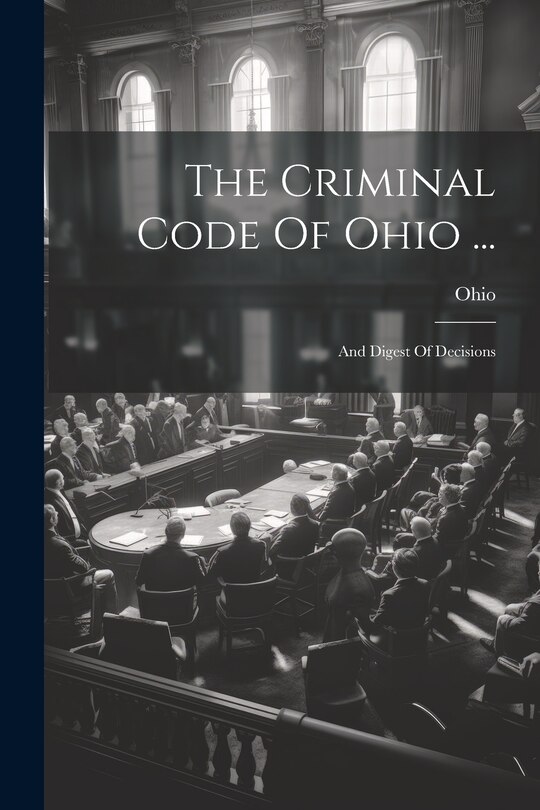 Couverture_The Criminal Code Of Ohio ...