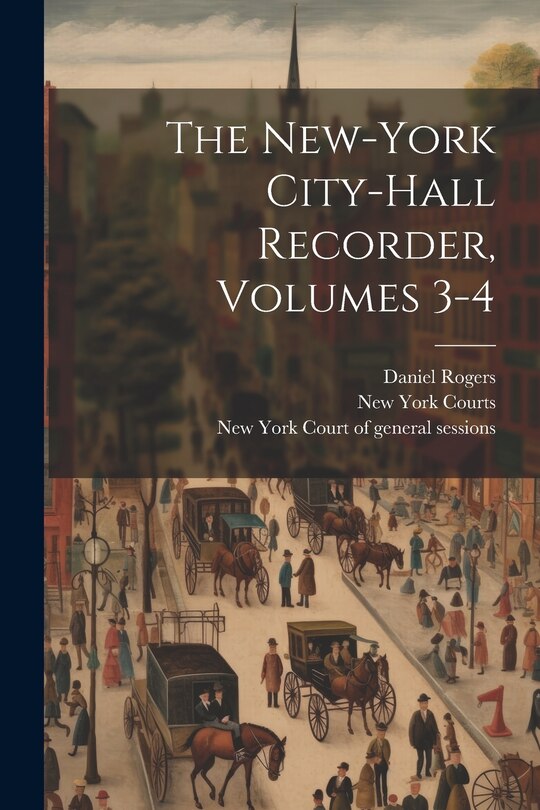 Front cover_The New-york City-hall Recorder, Volumes 3-4