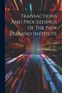 Couverture_Transactions And Proceedings Of The New Zealand Institute; Volume 23