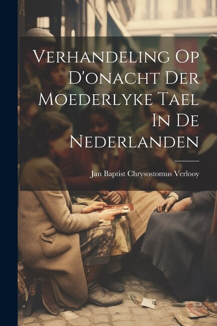 Couverture_Verhandeling Op D'onacht Der Moederlyke Tael In De Nederlanden