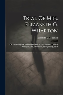 Couverture_Trial Of Mrs. Elizabeth G. Wharton