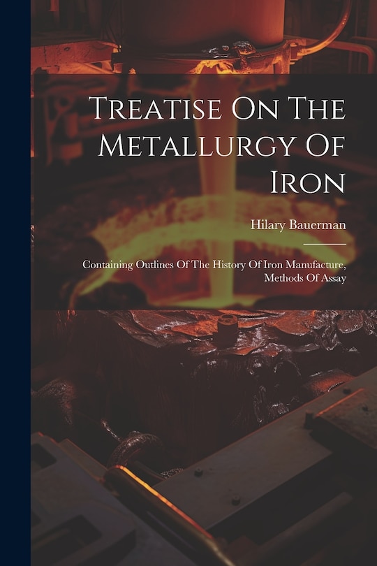 Front cover_Treatise On The Metallurgy Of Iron