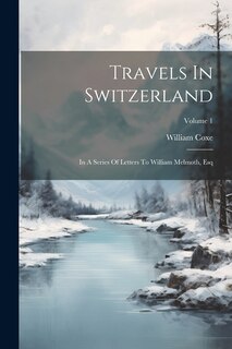 Front cover_Travels In Switzerland