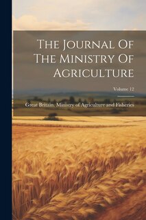 Front cover_The Journal Of The Ministry Of Agriculture; Volume 12