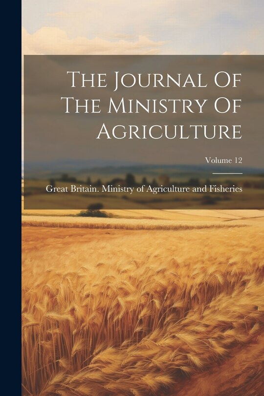 Front cover_The Journal Of The Ministry Of Agriculture; Volume 12