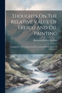 Front cover_Thoughts On The Relative Value Of Fresco And Oil Painting