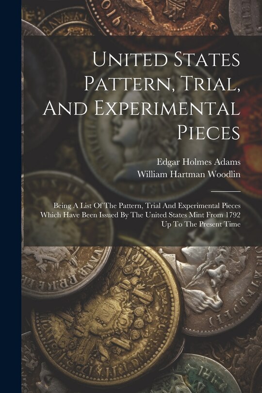 Couverture_United States Pattern, Trial, And Experimental Pieces